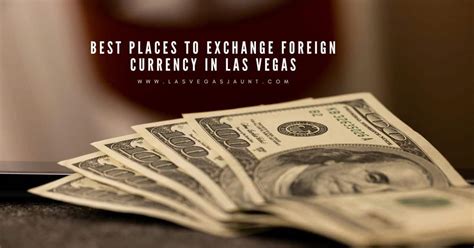 best place to exchange currency in las vegas|Currency Exchange in Las vegas, NV .
